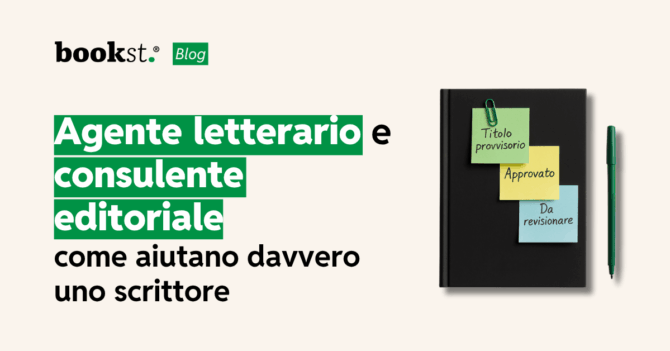 Agente letterario e consulente editoriale come aiutano davvero uno scrittore