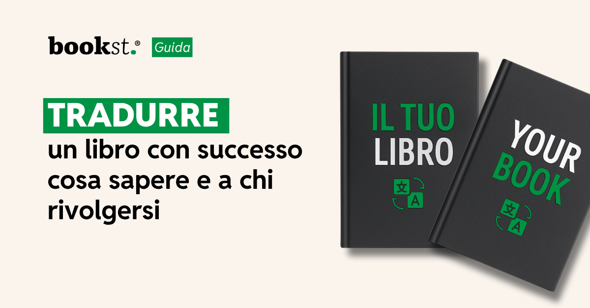 Tradurre un libro con successo cosa sapere e a chi rivolgersi