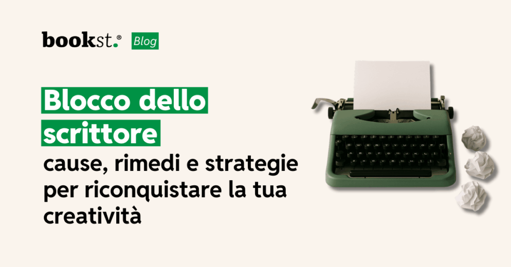 Blocco dello scrittore cause, rimedi e strategie per riconquistare la tua creatività