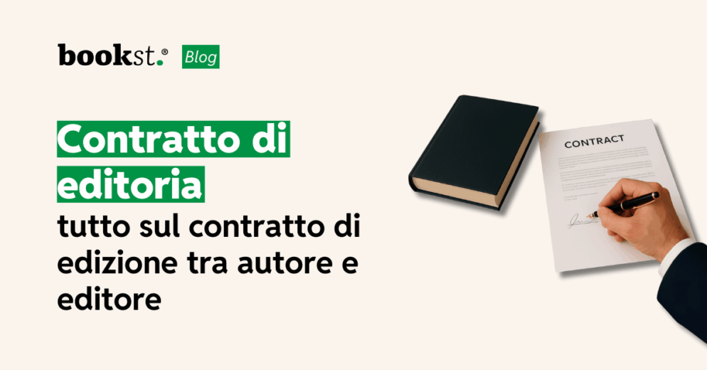 Contratto di editoria tutto sul contratto di edizione tra autore e editore