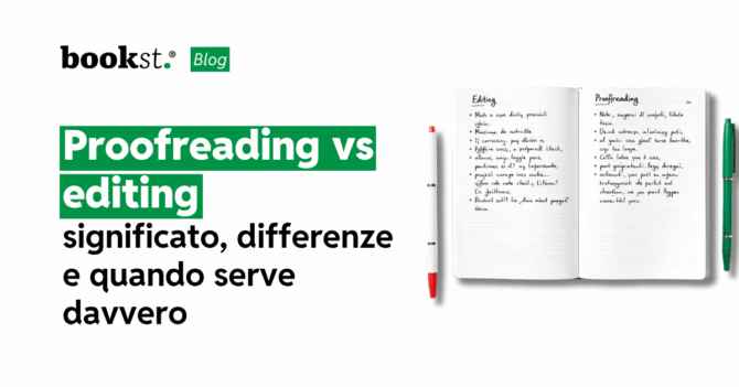 Proofreading vs editing significato, differenze e quando serve davvero