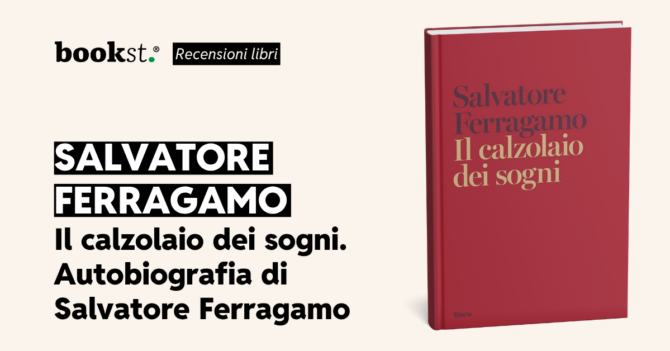 Il calzolaio dei sogni di Salvatore Ferragamo