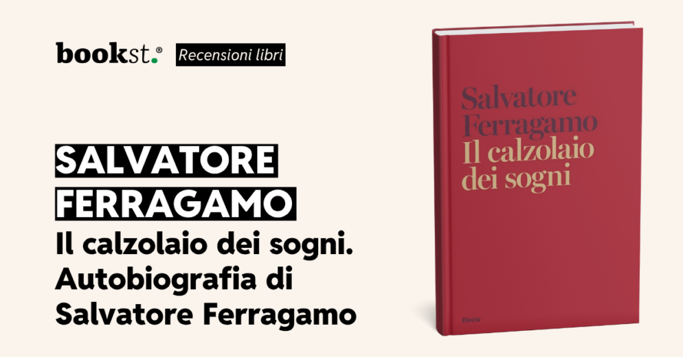 Il calzolaio dei sogni di Salvatore Ferragamo